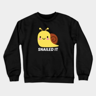 Snailed It - Snail Pun Crewneck Sweatshirt